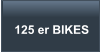 125 er BIKES